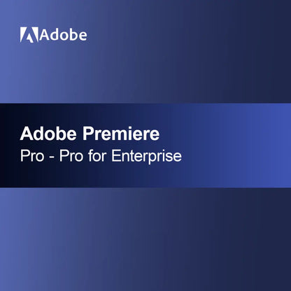 Adobe Premiere Pro - Pro pour Entreprise