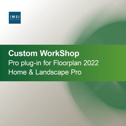 Plug-in Custom WorkShop Pro pour Floorplan 2022 Home & Landscape Pro