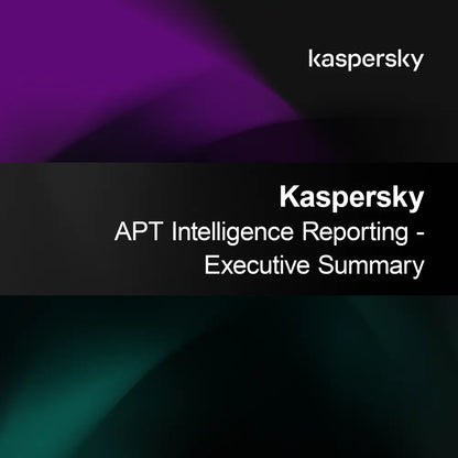Rapport d'intelligence APT de Kaspersky - Résumé exécutif