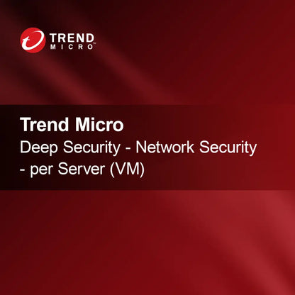 Trend Micro Deep Security - Sécurité Réseau - par Serveur (VM)